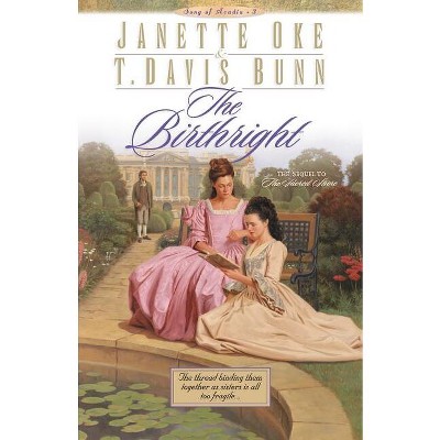 The Birthright - (Song of Acadia) by  T Davis Bunn & Janette Oke (Paperback)