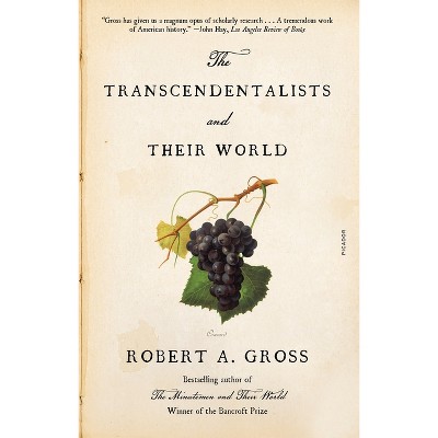 The Transcendentalists and Their World - by  Robert a Gross (Paperback)