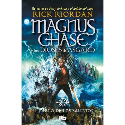 El Barco de Los Muertos / The Ship of the Dead - (Serie Magnus Chase y los Dioses de Asgard / Magnus Chase And) by  Rick Riordan (Paperback)