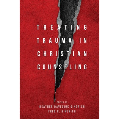 Treating Trauma in Christian Counseling - (Christian Association for Psychological Studies Books) Annotated (Hardcover)