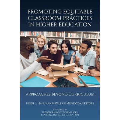 Promoting Equitable Classroom Practices in Higher Education - (Transforming Teaching and Learning in Higher Education) (Paperback)
