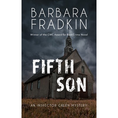 Fifth Son - (Inspector Green Mystery) 2nd Edition by  Barbara Fradkin (Paperback)