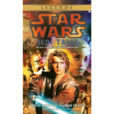Jedi Trial: Star Wars Legends - (Star Wars - Legends) by  David Sherman & Dan Cragg (Paperback)