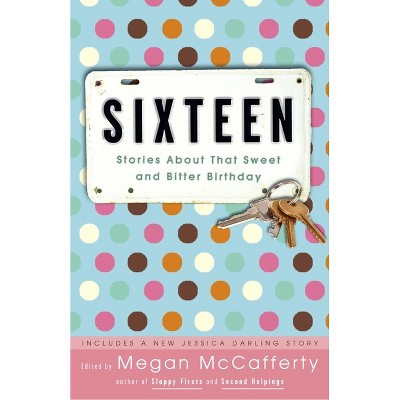 Sixteen - by  Megan McCafferty (Paperback)
