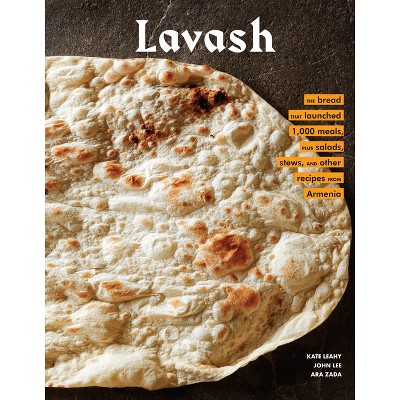 Lavash - by  Kate Leahy & Ara Zada (Hardcover)