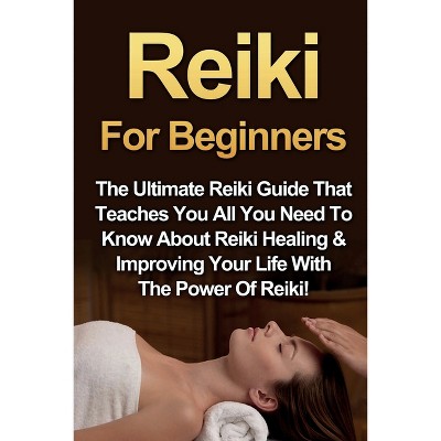 Reiki For Beginners - by  Amber Rainey (Paperback)
