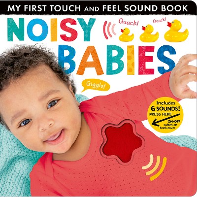 Noisy Babies - (My First) by  Lauren Crisp (Board Book)
