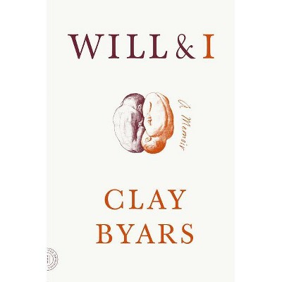 Will & I - by  Clay Byars (Paperback)