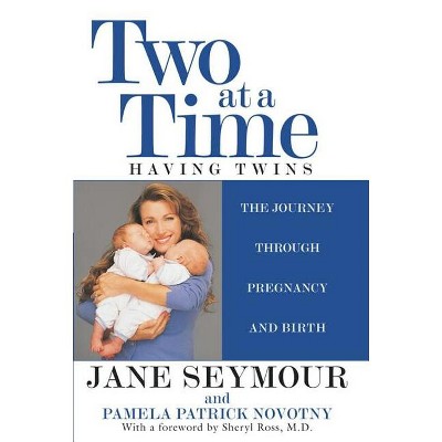 Two at a Time - by  Jane Seymour & Pamela Patrick Novotny (Paperback)