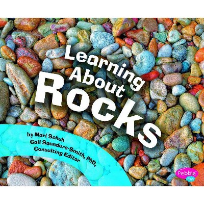 Learning about Rocks - (Science Builders) by  Mari Schuh (Paperback)