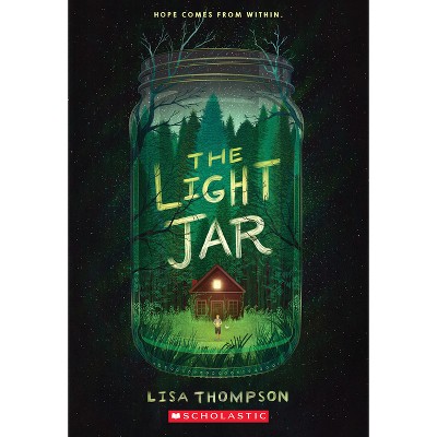 The Light Jar - by  Lisa Thompson (Paperback)