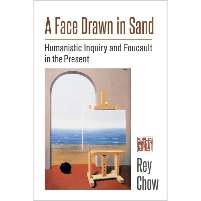 A Face Drawn in Sand - by  Rey Chow (Paperback)