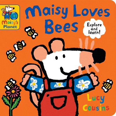 Maisy Loves Bees - (Maisy's Planet) by  Lucy Cousins (Board Book)