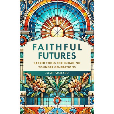 Faithful Futures - by Josh Packard