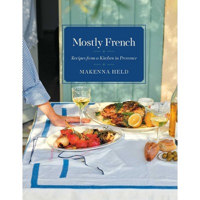 Mostly French - by  Makenna Held (Hardcover)