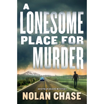 A Lonesome Place for Murder - by Nolan Chase