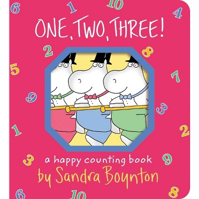 One, Two, Three! - (Boynton on Board) by  Sandra Boynton (Board Book)
