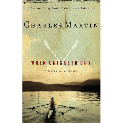 When Crickets Cry - by Charles Martin