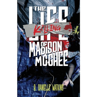 The Killing of Madison McGhee - by  B Danielle Watkins (Paperback)