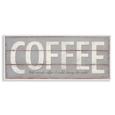 Stupell Industries Sassy Coffee Change The World, 30" x 13"