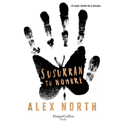Susurran tu nombre - by  Alex North (Paperback)