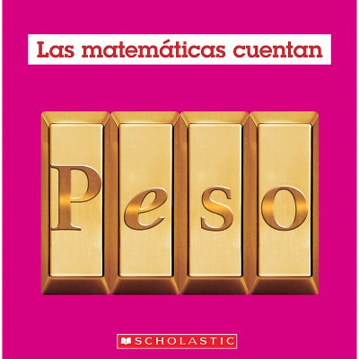 Peso (Las Matemáticas Cuentan): Weight (Math Counts in Spanish) - (Math Counts, New and Updated) by Henry Pluckrose