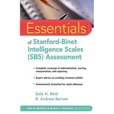 Essentials of Stanford-Binet Intelligence Scales (SB5) Assessment - (Essentials of Psychological Assessment) by  Gale H Roid & R Andrew Barram