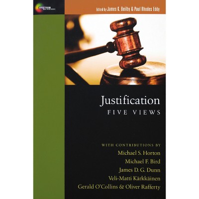Justification - (Spectrum Multiview Books) by  James K Beilby & Paul Rhodes Eddy (Paperback)