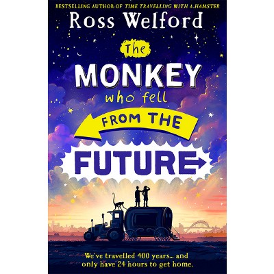 The Monkey Who Fell from the Future - by  Ross Welford (Paperback)