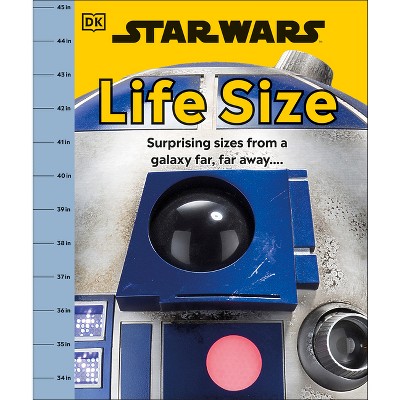 Star Wars Life Size - by  DK (Hardcover)
