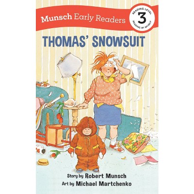 Thomas' Snowsuit Early Reader - (Munsch Early Readers) by Robert Munsch