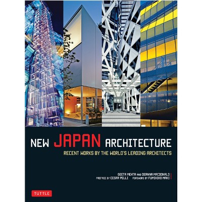 New Japan Architecture - (Tuttle Specials) by  Geeta Mehta & Deanna MacDonald (Paperback)