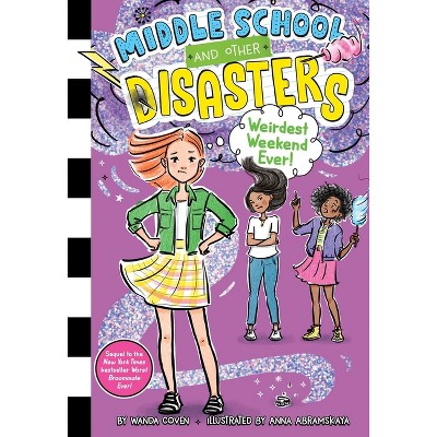 Weirdest Weekend Ever! - (Middle School and Other Disasters) by Wanda Coven
