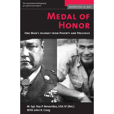 Medal of Honor - (Memories of War) by  Roy P Benavidez & John R Craig (Paperback)