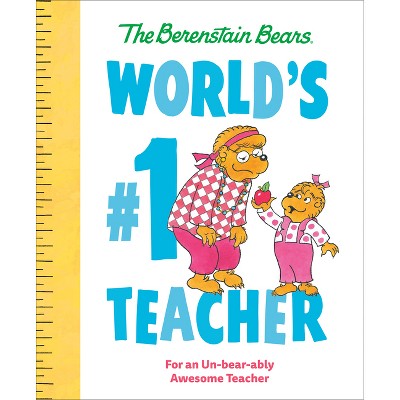 World's #1 Teacher (Berenstain Bears) - (Berenstain Bears World's Best Books) by  Mike Berenstain (Hardcover)
