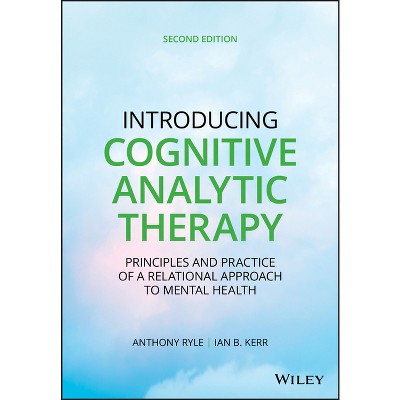 Introducing Cognitive Analytic Therapy - 2nd Edition by  Anthony Ryle & Ian B Kerr (Paperback)