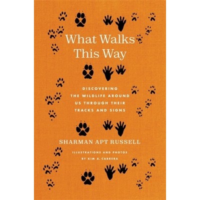 What Walks This Way - by Sharman Apt Russell