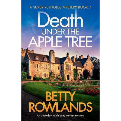 Death under the Apple Tree - (Sukey Reynolds Mystery) by  Betty Rowlands (Paperback)