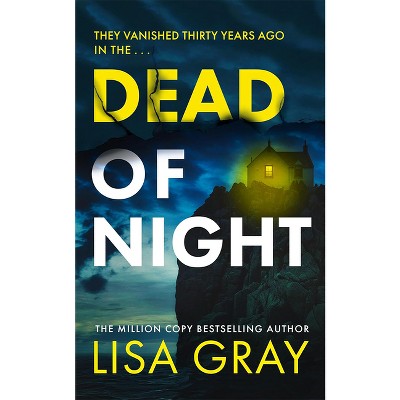Dead of Night - by  Lisa Gray (Paperback)