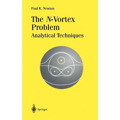 The N-Vortex Problem - (Applied Mathematical Sciences) by  Paul K Newton (Hardcover)