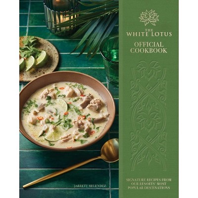 The White Lotus Official Cookbook - by  Jarrett Melendez (Hardcover)