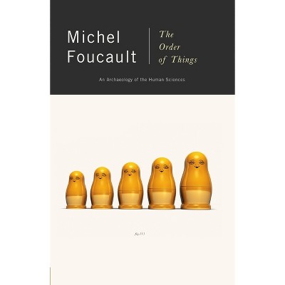 The Order of Things - by  Michel Foucault (Paperback)