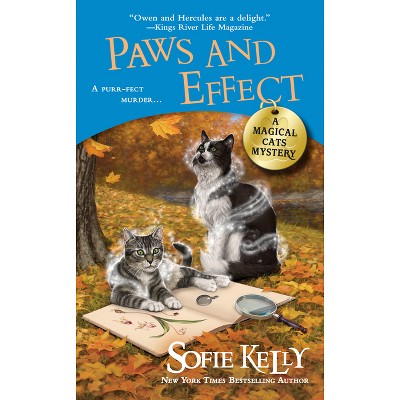 Paws and Effect - (Magical Cats) by  Sofie Kelly (Paperback)