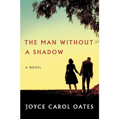 The Man Without a Shadow - by Joyce Carol Oates