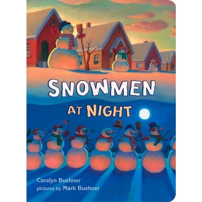 Snowmen at Night - by  Caralyn Buehner (Board Book)