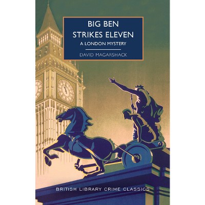 Big Ben Strikes Eleven - (British Library Crime Classics) by  David Magarshack (Paperback)