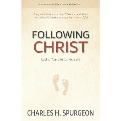 Following Christ - by  Charles H Spurgeon (Paperback)