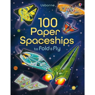 100 Paper Spaceships to Fold and Fly - by  Jerome Martin (Paperback)