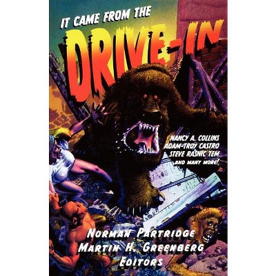 It Came from the Drive-In - by  Norman Partridge & Martin Harry Greenberg (Paperback)