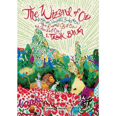 The Wizard of Oz - (Penguin Classics Deluxe Edition) Annotated by  L Frank Baum (Paperback)